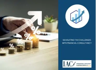 How Financial Consultancy Helps Businesses Tackle New Tax Challenges